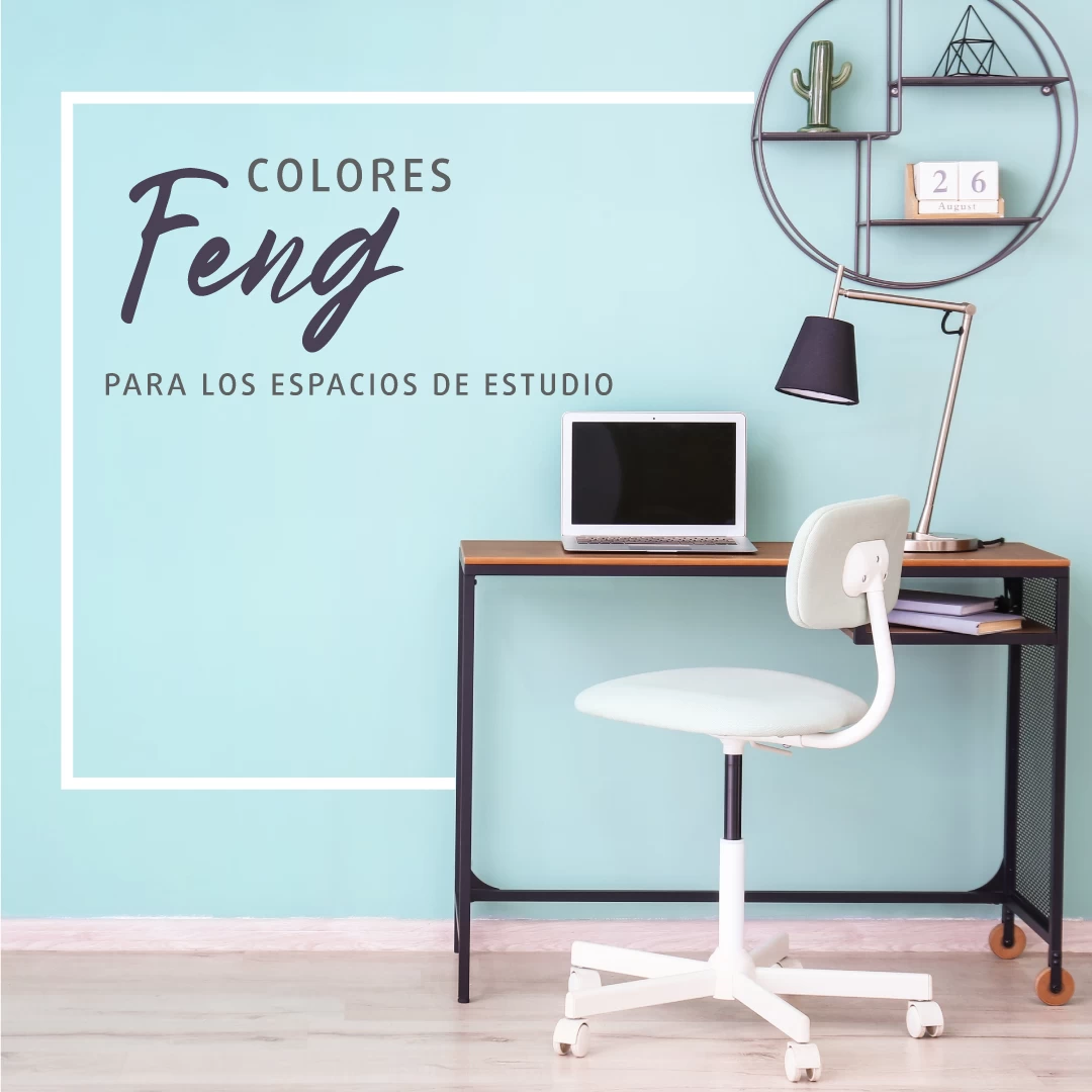 COLORES FENG PARA LOS ESPACIOS DE ESTUDIO