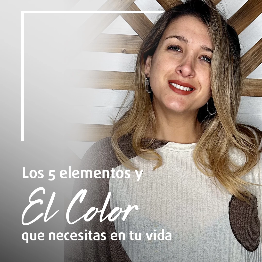 Los 5 elementos y el color que necesitas en tu vida