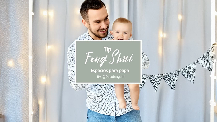 Mes del Padre en el Feng Shui